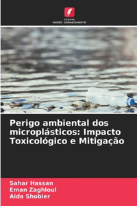 Perigo ambiental dos microplásticos
