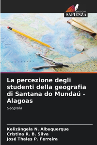 La percezione degli studenti della geografia di Santana do Mundaú - Alagoas