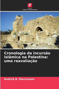 Cronologia da incursão islâmica na Palestina
