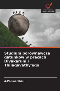 Studium porównawcze gatunków w pracach Divakaruni i Thilagavathy'ego