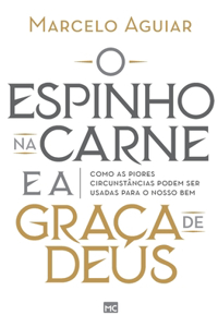 O espinho na carne e a graca de Deus