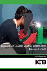Insercion Socio-Laboral en Colectivos con Dificultades de Acceso al Empleo (Servicios Socioculturales y a la Comunidad) (Spanish Edition)