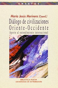 Dialogo de civilizaciones Oriente-Occidente. Aporte al entendimiento internacional