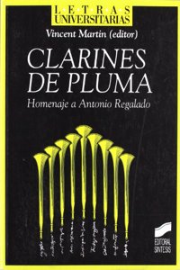 Clarines de pluma: homenaje a Antonio Regalado