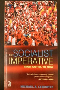 The Socialist Imperative: From Gotha to Now