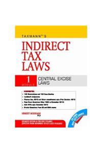 INDIRECT TAX LAWS - CENTRAL EXCISE LAWS (MODULE I)