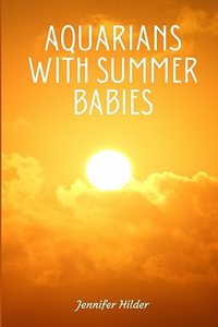 Aquarians with Summer Babies