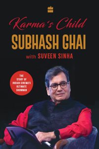 Karma's Child: The Story of Indian Cinema's Ultimate Showman