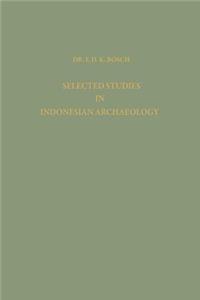 Selected Studies in Indonesian Archaeology