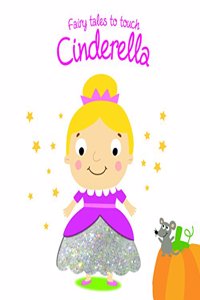 FAIRY TALES TO TOUCH CINDERELLA