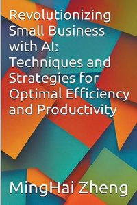 Revolutionizing Small Business with AI