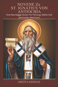 NOVENE Zu ST. IGNATIUS VON ANTIOCHIA