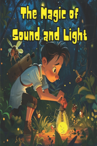 Magic of Sound and Light