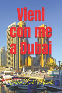 Vieni con me a Dubai