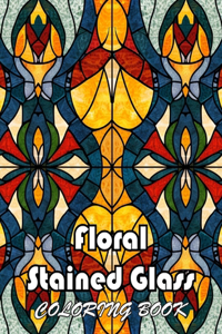 Floral Stained Glass Coloring Book