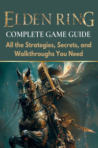 Elden Ring Complete Game Guide