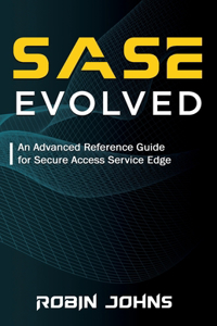 SASE Evolved
