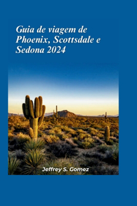 Guia de viagem de Phoenix, Scottsdale e Sedona 2024