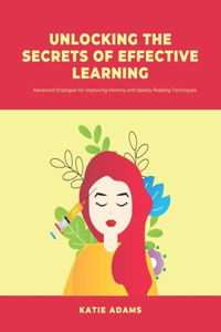 Unlocking the Secrets of Effective Learning