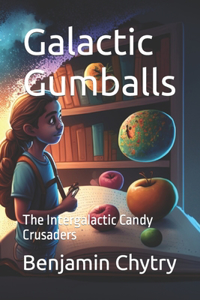 Galactic Gumballs