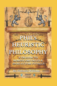 PHIL's HEURISTIC PHILOSOPHY