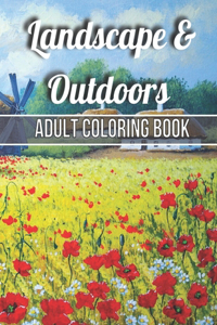 Landscape & Outdoors Adult Coloring Book