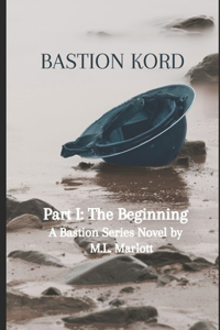 Bastion Kord Part I