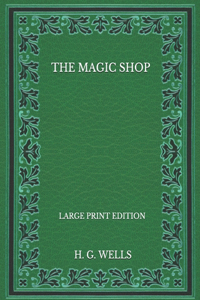 The Magic Shop - Large Print Edition