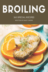 365 Special Broiling Recipes
