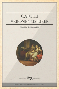 Catulli Veronensis Liber