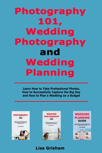 Photography 101, Wedding Photography and Wedding Planning