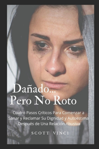 Dañado... Pero no roto