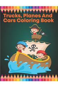 Trucks, Planes And Cars Coloring Book