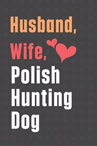 Husband, Wife, Polish Hunting Dog