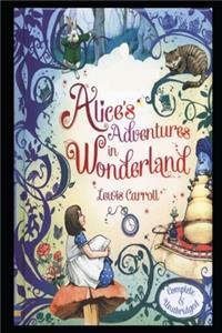 Alice's Adventures in Wonderland (Annotated) Unabridged (Illustrated) edition