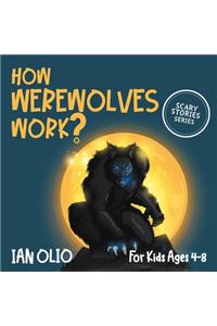 How Werewolves Work?