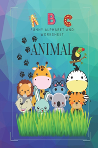 ABC Funny alphabet and worksheet: Animal: 8" x 10" 50 Pages, Color inside. It is the perfect size to take anywhere. A super fun activity book. Practice for kid ages 3-5. alphabet wor