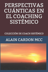 Perspectivas Cuánticas En El Coaching Sistémico