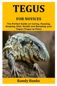 Tegus for Novices