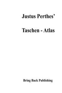 Justus Perthes' Taschen - Atlas