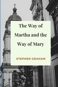 The Way of Martha and the Way of Mary