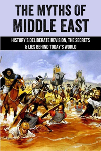 The Myths Of Middle East