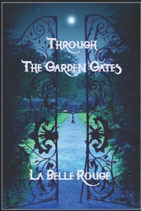 Through The Garden Gates