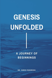 Genesis Unfolded