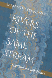 Rivers of the Same Stream