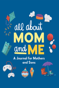 All about Mom and Me