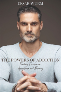 Powers of Addiction