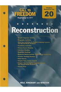 Holt Call to Freedom Chapter 20 Resource File: Reconstruction: Beginnings to 1877