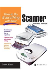 How to Do Everything with Your Scanner