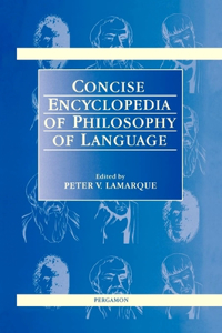 Concise Encyclopedia of Philosophy of Language